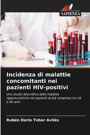 Incidenza di malattie concomitanti nei pazienti HIV-positivi, Tobar Avils Rubn Dario