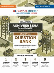 Oswaal Indian Army Agniveer Sena General Duty (GD) (Agnipath Scheme ) Question Bank | Chapterwise Topic-wise for General Knowledge | General Science | Mathematics For 2024 Exam, , Oswaal Editorial Board