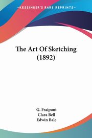 The Art Of Sketching (1892), Fraipont G.