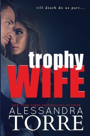 Trophy Wife, Torre Alessandra