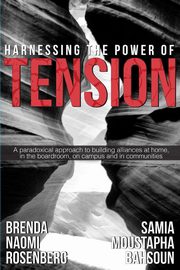ksiazka tytu: Harnessing the Power of Tension autor: Rosenberg Brenda Naomi