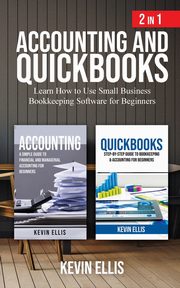 ksiazka tytu: Accounting and QuickBooks - 2 in 1 autor: Ellis Kevin
