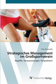 Strategisches Management im Grosportverein, Respondek Timm