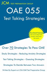 OAE 058 - Test Taking Strategies, Test Preparation Group JCM-OAE