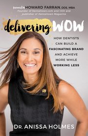 Delivering WOW, Holmes Dr. Anissa
