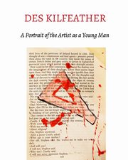 Des Kilfeather Portrait of the Artist as a Young Man, Kilfeather Des