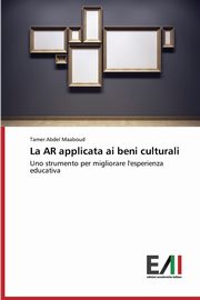 La AR applicata ai beni culturali, Abdel Maaboud Tamer