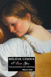 Helene Cixous, Ives Kelly