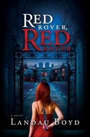 Red Rover, Red Rover, Boyd Landau