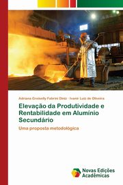 Eleva?o da Produtividade e Rentabilidade em Alumnio Secundrio, Fabrini Diniz Adriana Greiselly