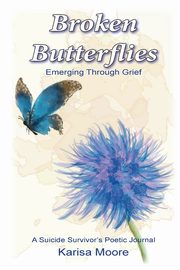 Broken Butterflies, Moore Karisa