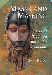 Masks and Masking, Edson Gary