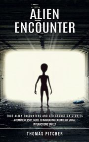 ksiazka tytu: Alien Encounter autor: Pitcher Thomas
