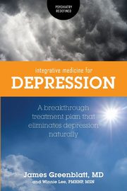 Integrative Medicine for Depression, Greenblatt James