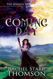 Coming Day, Thomson Rachel Starr