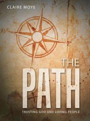 ksiazka tytu: The Path autor: Moye Claire