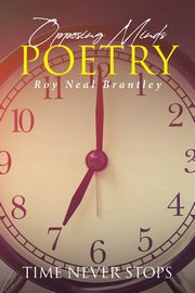 Opposing Minds Poetry, Brantley Roy Neal