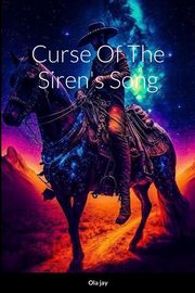 Curse of The Siren's Song, Jay Ola