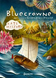 Bluecrowne Opowie o Greenglass House Tom 3, Milford Kate