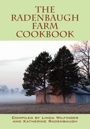 ksiazka tytu: The Radenbaugh Farm Cookbook autor: 