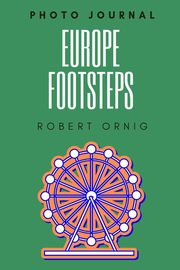 Europe Footsteps, Ornig Robert
