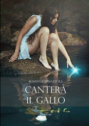 Canter? il gallo, Spinazzola Rosanna