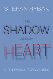 The Shadow On My Heart, Rybak Stefan