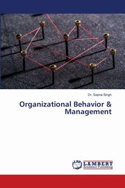 Organizational Behavior & Management, Singh Dr. Sapna