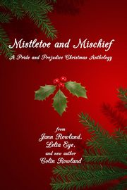 Mistletoe and Mischief, Rowland Jann