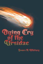 Dying Cry of the Ursidae, Whitney James A.