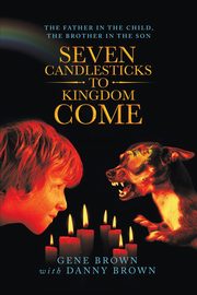 Seven Candlesticks to Kingdom Come, Brown Gene