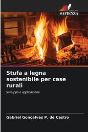 Stufa a legna sostenibile per case rurali, Gonalves P. de Castro Gabriel