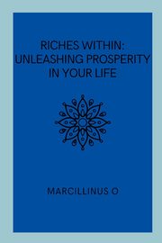 Riches Within, O Marcillinus