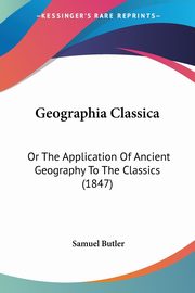 Geographia Classica, Butler Samuel