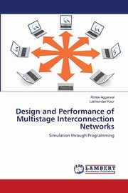 Design and Performance of Multistage Interconnection Networks, Aggarwal Rinkle
