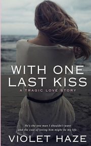 With One Last Kiss, Haze Violet