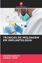 TCNICAS DE MOLDAGEM EM IMPLANTOLOGIA, P HARIKRISHNAN