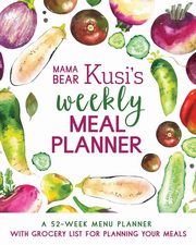 Mama Bear Kusi's Weekly Meal Planner, Kusi Ashley