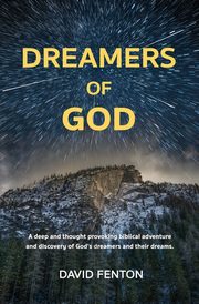 Dreamers of God, Fenton David