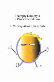 Trumpty Dumpty 3 - Pandemic Edition, Pickles Dill