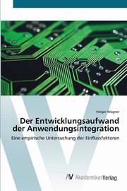 Der Entwicklungsaufwand der Anwendungsintegration, Wagner Holger