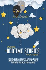 Magical Bedtime Stories for Children, Knight Rosa