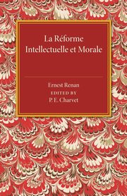 La Reforme Intellectuelle et Morale, Renan Ernest