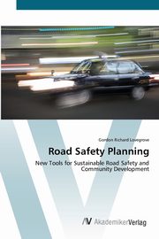 Road Safety Planning, Lovegrove Gordon Richard
