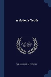 A Nation's Youth, Countess of Warwick The