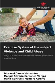 Exercise System of the subject Violence and Child Abuse, Garca Viamontes Diosveni