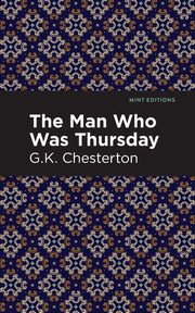 The Man Who Was Thursday, Chesterton G. K.