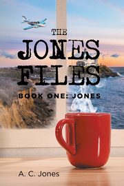 ksiazka tytu: The Jones Files autor: Jones A. C.