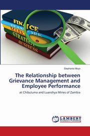 The Relationship between Grievance Management and Employee Performance, Moyo Stephania