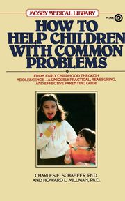 ksiazka tytu: How to Help Children with Common Problems autor: Schaefer Charles E.